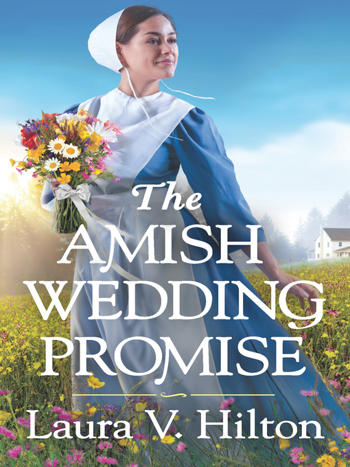 Title details for The Amish Wedding Promise by Laura V. Hilton - Available